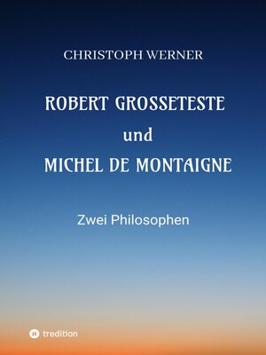 cover image of Robert Grosseteste und Michel de Montaigne